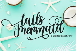 Tails Mermaid: A Romantic Script Font for Editorial Design